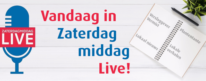 Vandaag in Zaterdagmiddag Live!